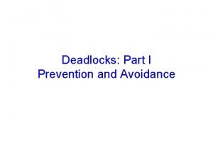 Deadlock prevention vs avoidance