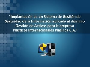 Implantacin de un Sistema de Gestin de Seguridad