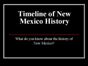 New mexico timeline