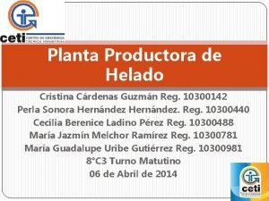 Planta Productora de Helado Cristina Crdenas Guzmn Reg