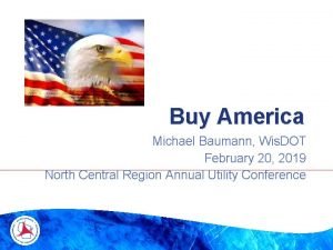 Buy America Michael Baumann Wis DOT February 20