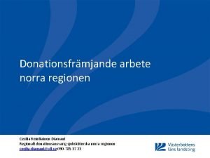 Donationsfrmjande arbete norra regionen Cecilia Reinikainen Diamant Regionalt