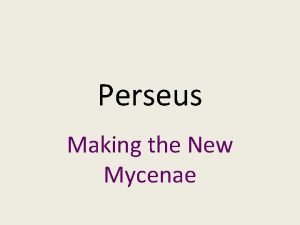 Perseus Making the New Mycenae Liminality Janus God