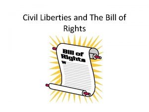 Civil Liberties and The Bill of Rights I