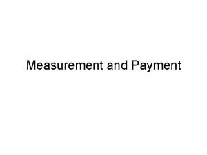 Measurement and Payment Construction Progress Payments Contractor gives