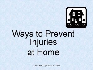 Ways to Prevent Injuries at Home 2 02