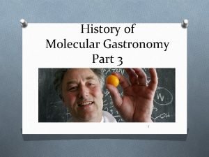 History of molecular gastronomy