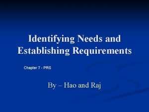 Identifying Needs and Establishing Requirements Chapter 7 PRS