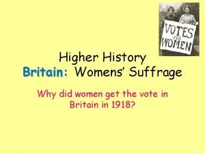 Higher history women's suffrage essay