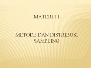 Metode dan distribusi sampling