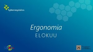 Ergonomia ELOKUU Kuinka monta kertaa pivss nouset autoonautosta