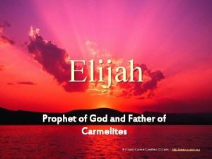 Elijah Prophet of God and Father of Carmelites