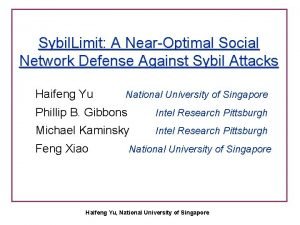 Sybil Limit A NearOptimal Social Network Defense Against