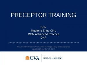 PRECEPTOR TRAINING BSN Masters Entry CNL MSN Advanced