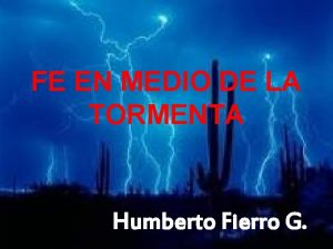 FE EN MEDIO DE LA TORMENTA Humberto Fierro