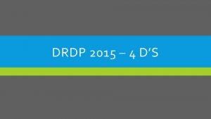 DRDP 2015 4 DS DRDP OBSERVATIONS DRDP Observations