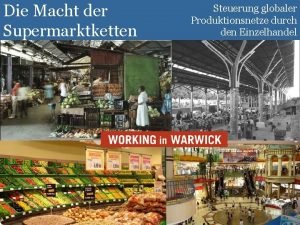 Die Macht der Supermarktketten Steuerung globaler Produktionsnetze durch