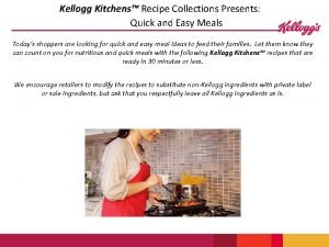 Kellogg Kitchens Recipe Collections Presents Quick and Easy