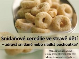 Sndaov cerelie ve strav dt zdrav sndan nebo