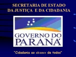 SECRETARIA DE ESTADO DA JUSTIA E DA CIDADANIA