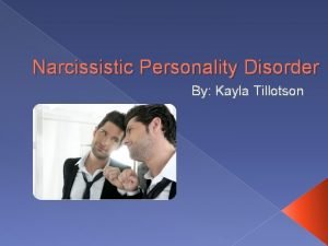 What causes narcissistic personality disorder