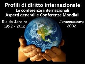 Profili di diritto internazionale Le conferenze internazionali Aspetti