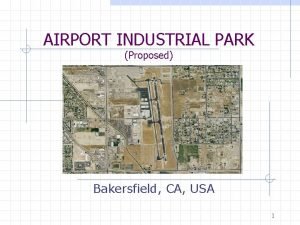 AIRPORT INDUSTRIAL PARK Proposed Bakersfield CA USA 1