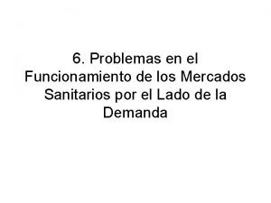 6 Problemas en el Funcionamiento de los Mercados