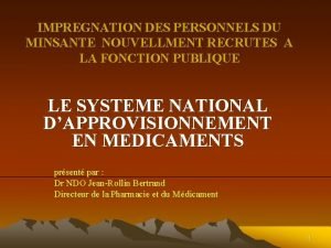 IMPREGNATION DES PERSONNELS DU MINSANTE NOUVELLMENT RECRUTES A