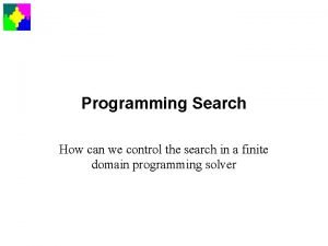 Programming Search How can we control the search