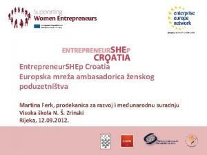 Entrepreneur SHEp Croatia Europska mrea ambasadorica enskog poduzetnitva