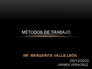 MTODOS DE TRABAJO MF MARGARITA VALLE LEN 06122020