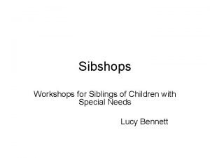 Sibshops Workshops for Siblings of Children with Special