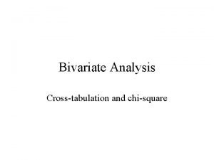 Bivariate cross tabulation