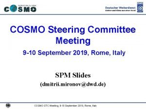 Deutscher Wetterdienst COSMO Steering Committee Meeting 9 10