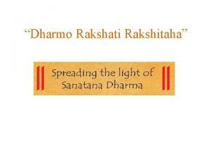 Dharmo rakshati rakshitaha