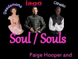 Soul Souls Paige Hooper and Soul noun the