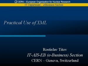 CERN European Organization for Nuclear Research IT Department