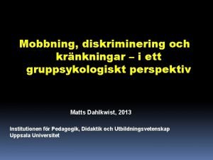 Mobbning diskriminering och krnkningar i ett gruppsykologiskt perspektiv