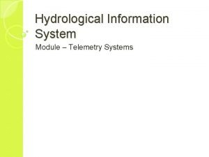 Hydrological Information System Module Telemetry Systems Examples that
