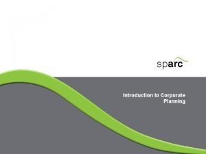 Introduction to Corporate Planning Corporate planning MDAs fit