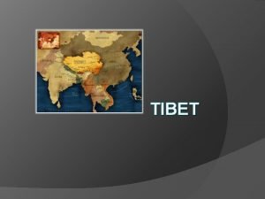 TIBET to je Tibet Tibet je iroka planinska