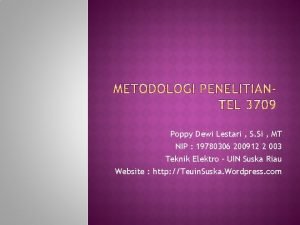 Poppy Dewi Lestari S Si MT NIP 19780306