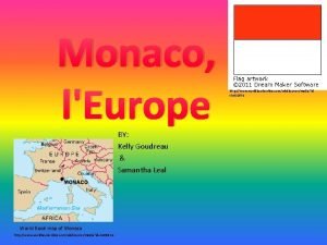 Monaco lEurope BY Kelly Goudreau Samantha Leal World