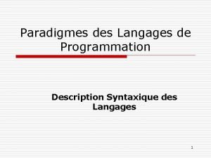 Paradigmes des Langages de Programmation Description Syntaxique des