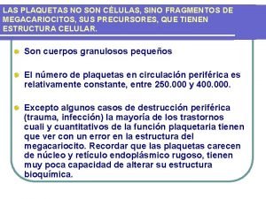 LAS PLAQUETAS NO SON CLULAS SINO FRAGMENTOS DE