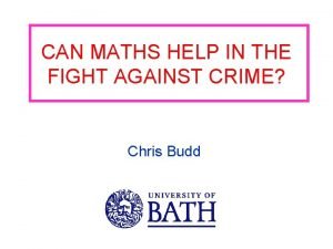 CAN MATHS HELP IN THE FIGHT AGAINST CRIME