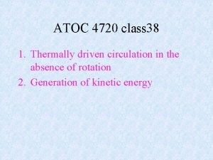 ATOC 4720 class 38 1 Thermally driven circulation