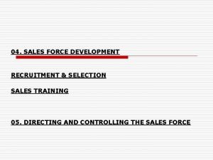 Recruitment of sales force