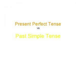 Present perfect simple